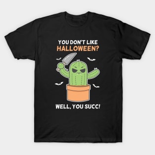 Funny Angry Succulent Cactus Plant Lovers Halloween Pun T-Shirt